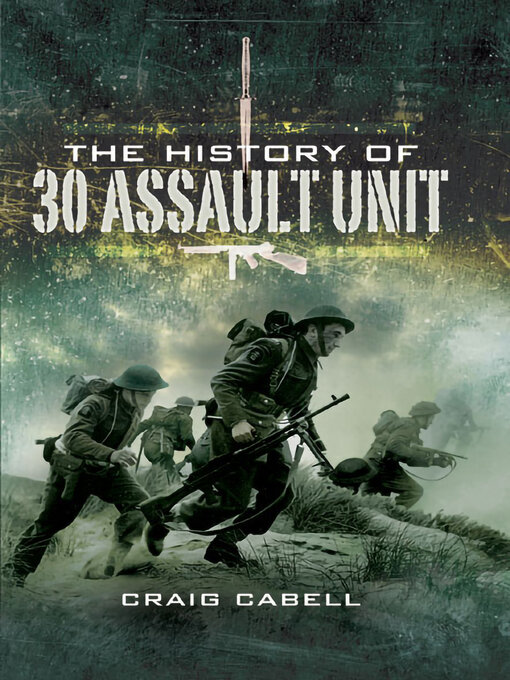Title details for The History of 30 Assault Unit by Craig Cabell - Available